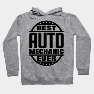 Best Auto Mechanic Ever Hoodie